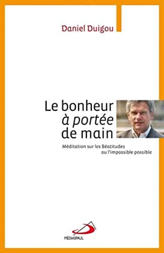 BONHEUR A PORTEE DE MAIN, de Daniel Duigou | portada del libro