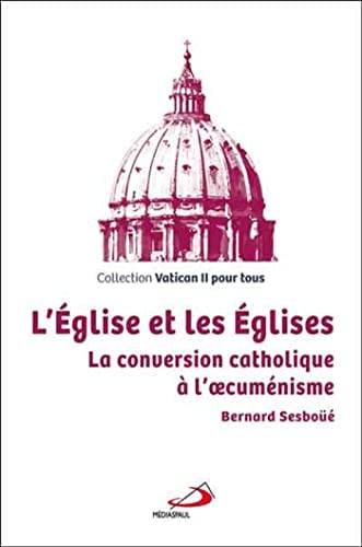 EGLISE ET LES EGLISE, de Bernard Sesboüé | portada del libro
