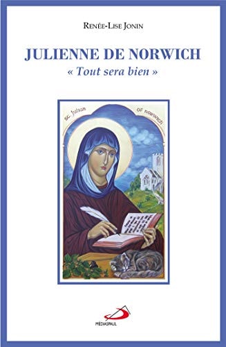 JULIENNE DE NORWICH OU TOUT SERA BIEN, de Renée-Lise Jonin | portada del libro
