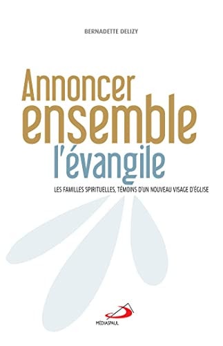 ANNONCER ENSEMBLE L'EVANGILE, de Bernadette Delizy | portada del libro