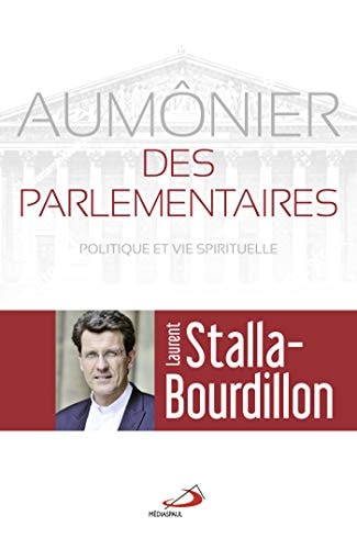 AUMONIER DES PARLEMENTAIRES L, de Laurent Stalla-Bourdillon | portada del libro