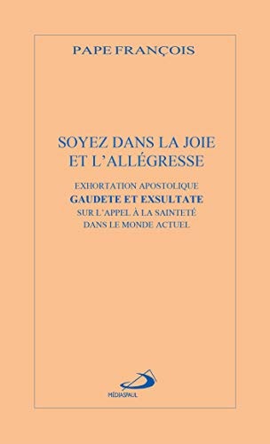 SOYEZ DANS LA JOIE ET L'ALLEGRESSE, de Pape François | portada del libro