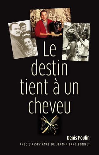 DESTIN TIENT A UN CHEVEU LE, de Denis Poulin (coiffeur.) | portada del libro