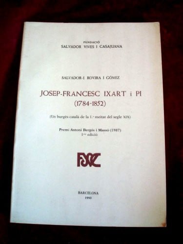 JOSEP-FRANCESC IXART I PI (1784-1852), de ROVIRA I GOMEZ | portada del libro