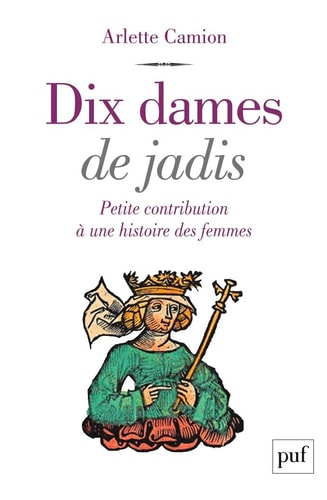 IX DAMES DE JADIS, de Arlette Camion | portada del libro
