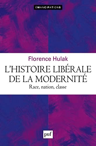 'HISTOIRE LIBERALE DE LA MODERNITE, de Florence Hulak | portada del libro