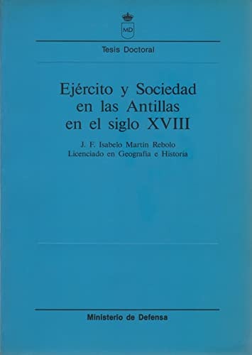 Ejército y sociedad en las Antillas en el siglo XVIII, de Martín Rebollo | portada del libro