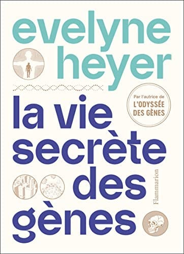 A VIE SECRETE DES GENES, de HEYER EVELYNE | portada del libro