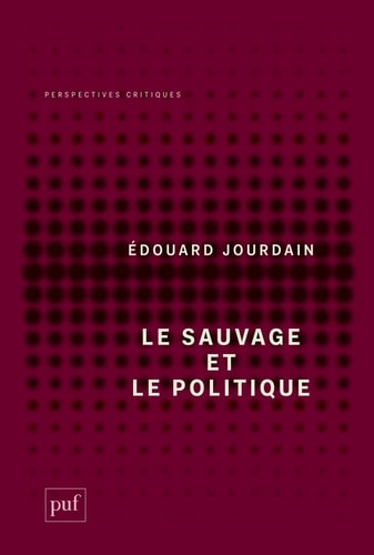 E SAUVAGE ET LE POLITIQUE, de Edouard Jourdain | portada del libro
