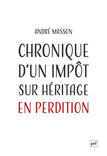HRONIQUE D'UN IMPOT SUR L'HERITAGE EN P, de André Masson | portada del libro