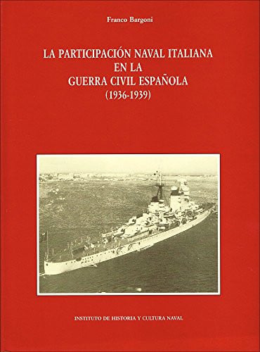 La participación naval italiana en la guerra civil española, (1936-1939), de Franco Bargoni | portada del libro