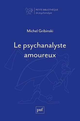 E PSYCHANALYSTE AMOUREUX, de Michel Gribinski | portada del libro