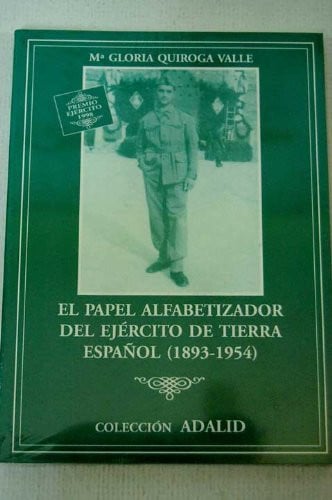 El papel alfabetizador del ejército de tierra español (1893-1954), de Quiroga Valle | portada del libro