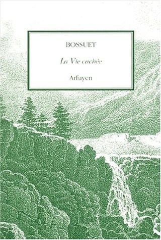 VIE CACHEE LA, de BOSSUET JACQUES | portada del libro