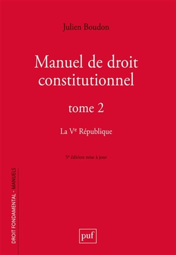 ANUEL DE DROIT CONSTITUTIONNEL. TOME II, de Julien Boudon | portada del libro