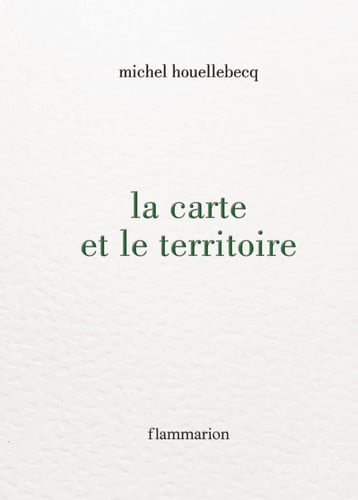 La carte et le territoire, de HOUELLEBECQ MICHEL | portada del libro