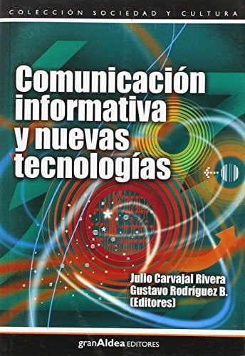 COMUNICACION INFORMATIVA Y NUEVAS TECNOLOGIAS, de JULIO CARVAJAL | portada del libro