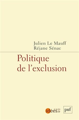 OLITIQUE DE L'EXCLUSION, de Julien Le Mauff | portada del libro