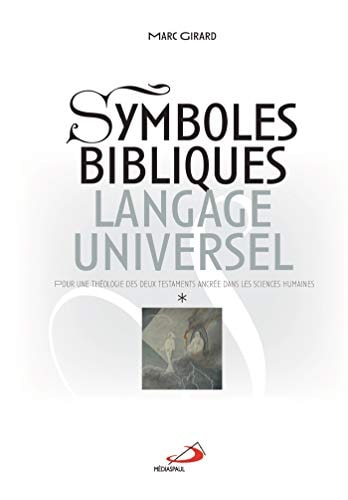 SYMBOLES BIBLIQUES LANGAGE UNIVERSEL 2 VOL, de Marc Girard | portada del libro