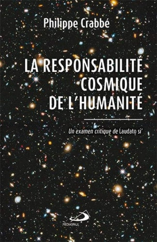 RESPONSABILITE COSMIQUE DE L'HUMANITE LA, de Philippe J. Crabbé | portada del libro