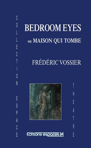 BEDROOM EYES OU MAISON QUI TOMBE, de VOSSIER FREDERI | portada del libro