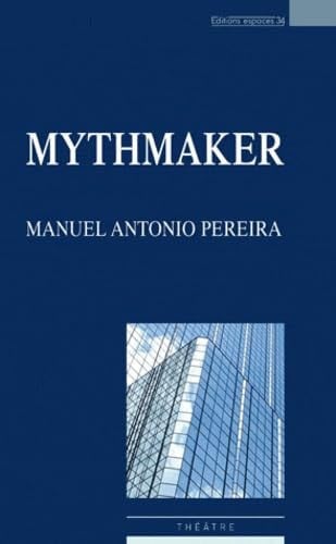 MYTHMAKER, de PEREIRA MANUEL | portada del libro