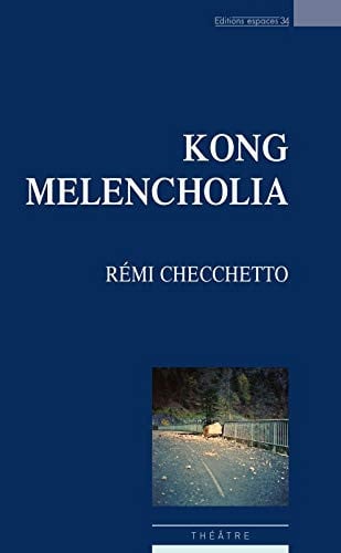 KONG MELANCHOLIA, de CHECCHETTO REMI | portada del libro