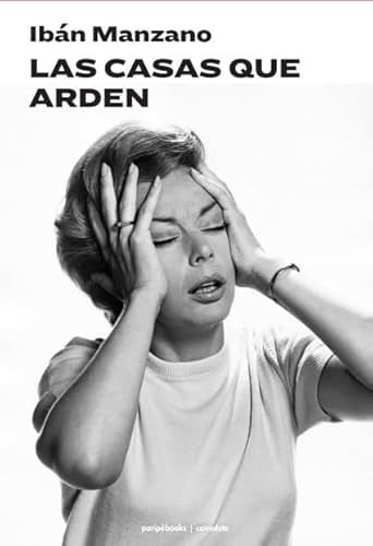 LAS CASAS QUE ARDEN, de MANZANO | portada del libro