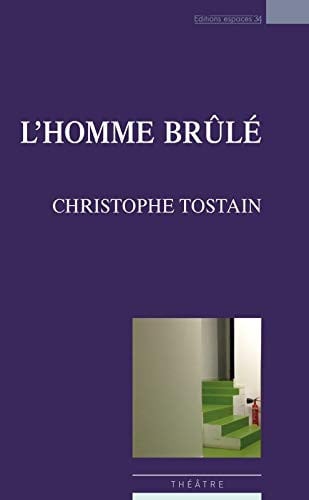 L HOMME BRULE, de TOSTAIN CHRISTO | portada del libro