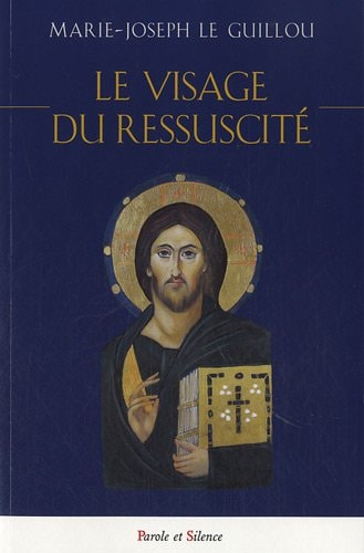 LE VISAGE DU RESSUSCITE, de Marie-Joseph Le Guillou | portada del libro