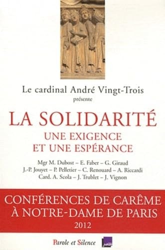LA SOLIDARITE UNE EXIGENCE ET UNE ESPERANCE, de André Vingt-Trois | portada del libro