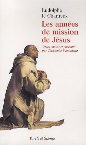 LES ANNEES DE MISSION DE JESUS, de Christophe Bagonneau | portada del libro