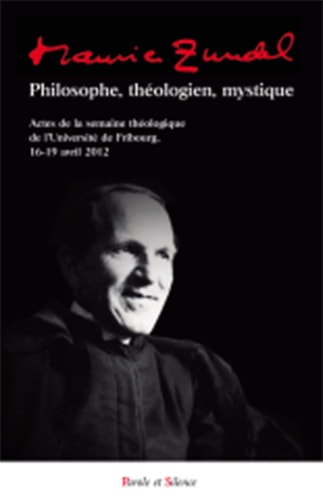 MAURICE ZUNDEL PHILOSOPHE THEOLOGIEN MYSTIQUE, de Université de Fribourg | portada del libro