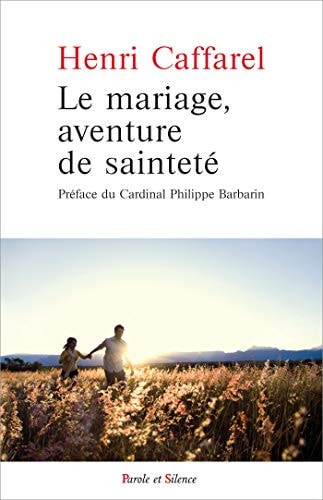 LE MARIAGE AVENTURE DE SAINTETE, de Henri Caffarel | portada del libro