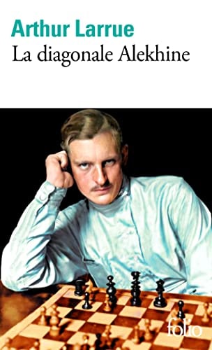 LA DIAGONALE ALEKHINE, de Arthur Larrue | portada del libro