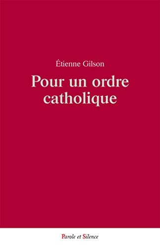 POUR UN ORDRE CATHOLIQUE, de Étienne Gilson | portada del libro