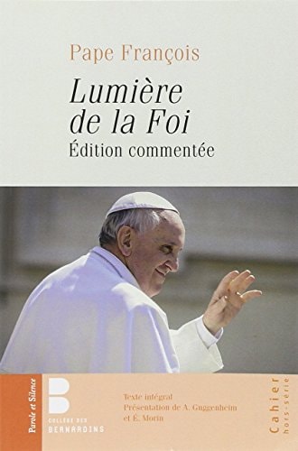 LUMIERE DE LA FOI EDITION COMMENTEE, de François ((pape | portada del libro