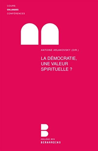 LA DEMOCRATIE UNE VALEUR SPIRITUELLE, de Antuan Arzhakovskiĭ | portada del libro