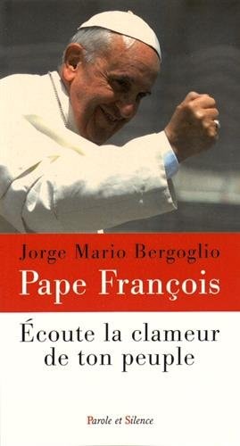 ECOUTE LA CLAMEUR DE TON PEUPLE, de François ((pape | portada del libro