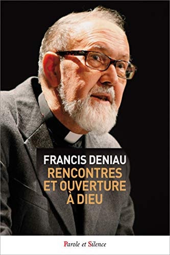 RENCONTRES ET OUVERTURE A DIEU, de Francis Deniau | portada del libro