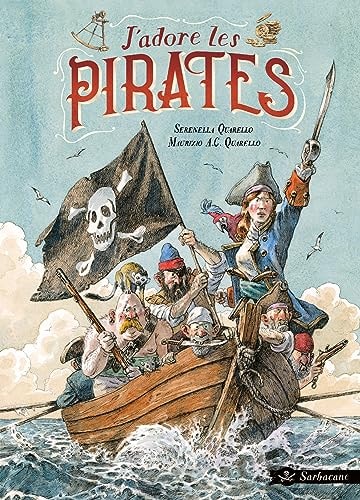 ADORE LES PIRATES !, de Serenella Quarello | portada del libro