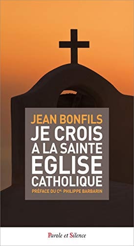 JE CROIS A LA SAINTE EGLISE CATHOLIQUE, de Jean Bonfils | portada del libro
