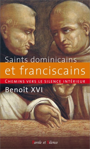 CHEMINS VERS LE SILENCE INTERIEUR AVEC LES SAINTS DOMINICAIN, de Benoît XVI | portada del libro