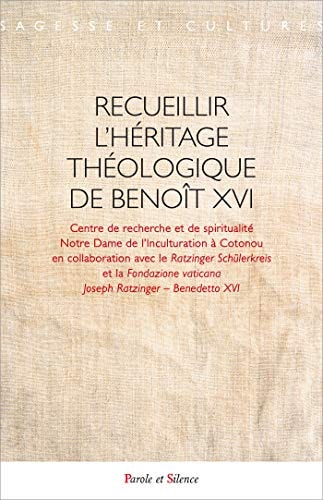 RECUEILLIR L'HERITAGE THEOLOGIQUE DE BENOIT XVI, de Edouard Adé | portada del libro