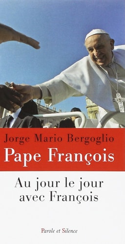 AU JOUR LE JOUR AVEC FRANCOIS, de Pape François | portada del libro