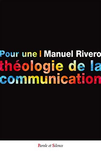 POUR UNE THEOLOGIE DE LA COMMUNICATION, de Manuel Rivero | portada del libro