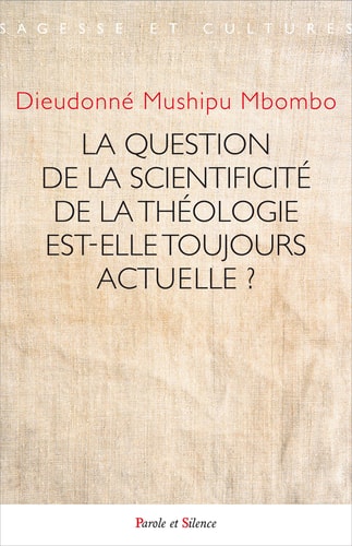 LA QUESTION DE LA SCIENTIFICITE DE LA THEOLOGIE, de Dieudonné Mushipu Mbombo | portada del libro