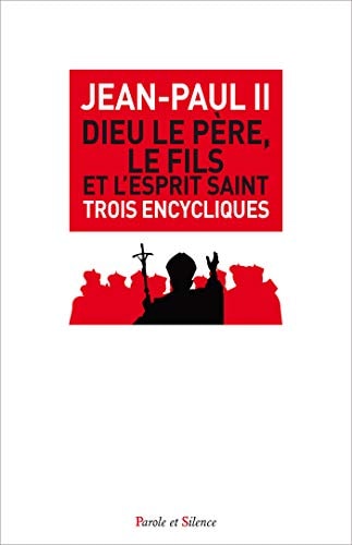DIEU LE PERE LE FILS ET L'ESPRIT SAINT, de pape Jean-Paul II | portada del libro