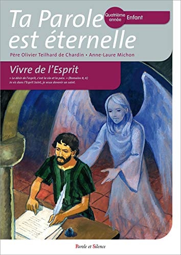 TA PAROLE EST ETERNELLE QUATRIEME ANNEE ENFANT, de Anne-Laure Michon | portada del libro