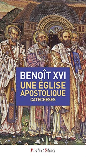 UNE EGLISE APOSTOLIQUE, de Benoît XVI ((pape | portada del libro